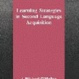 Learning Strategies in Second Language Acquisition Learning Strategies in Second Language Acquisition