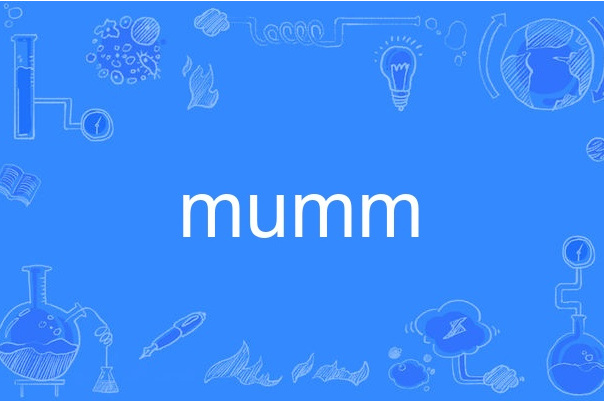mumm mumm
