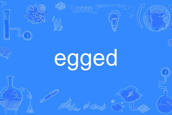 egged egged