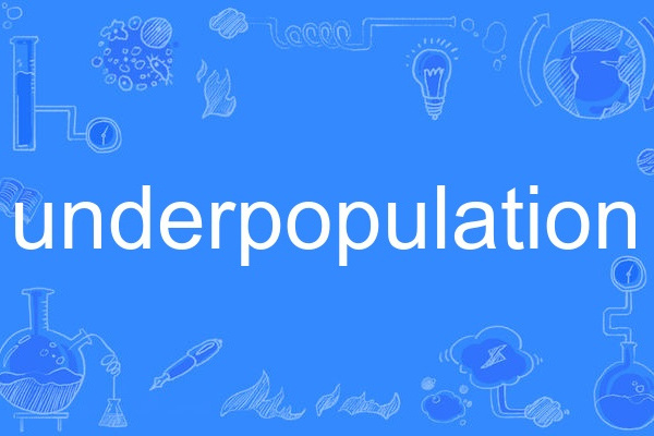 underpopulation underpopulation
