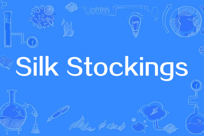 Silk Stockings Silk Stockings