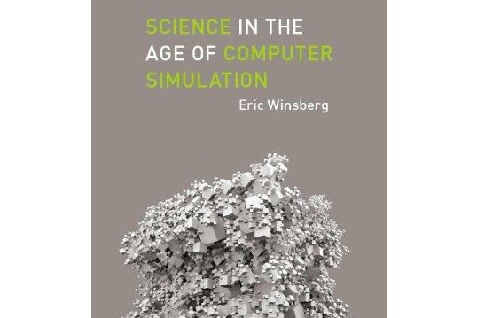 Science in the Age of Computer Simulation Science in the Age of Computer Simulation