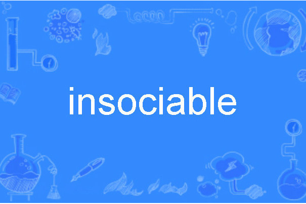 insociable