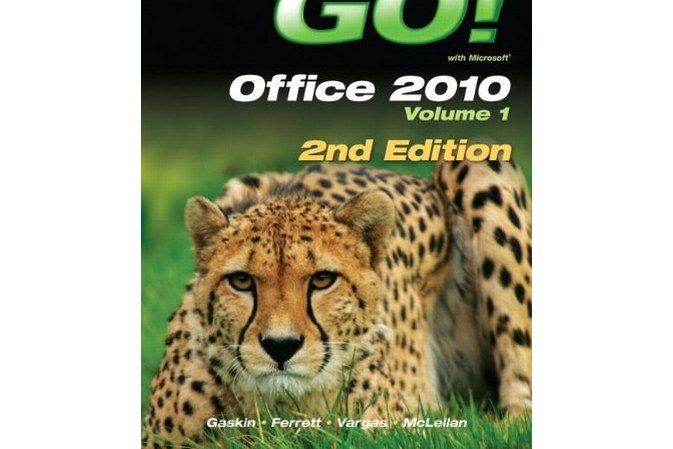 Go! With Office 2010 Go! With Office 2010
