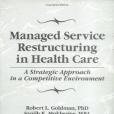 Managed Service Restructuring in Health Care Managed Service Restructuring in Health Care