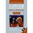 Physician\x27s Cancer Chemotherapy Drug Manual 2012 Physician\x27s Cancer Chemotherapy Drug Manual 2012