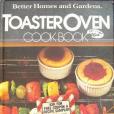 Better Homes and Gardens Toaster Oven Cook Book Better Homes and Gardens Toaster Oven Cook Book