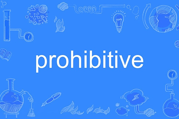 prohibitive prohibitive
