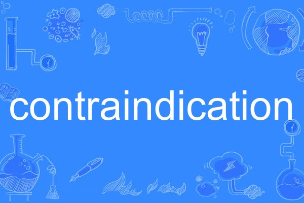 contraindication contraindication