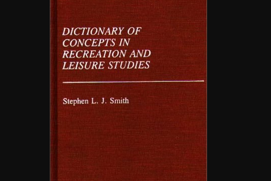 Dictionary of Concepts in Recreation and Leisure Studies Dictionary of Concepts in Recreation and Leisure Studies