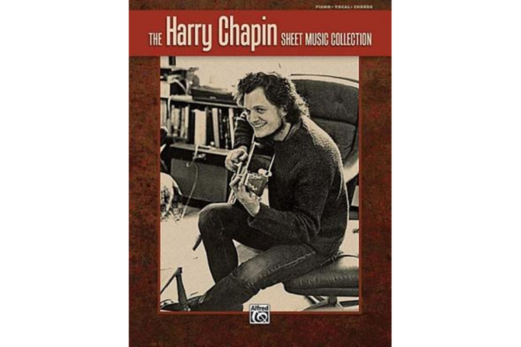 The Harry Chapin Sheet Music Collection The Harry Chapin Sheet Music Collection