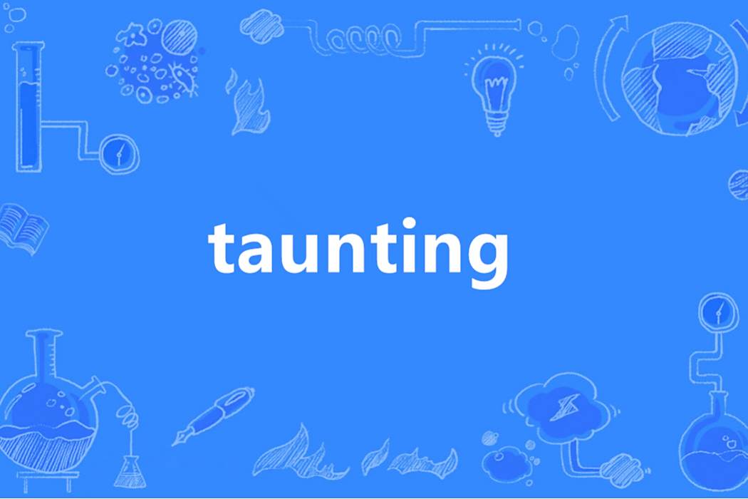 taunting