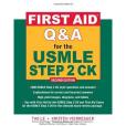 First Aid Q&A for the USMLE Step 2 CK First Aid Q&A for the USMLE Step 2 CK