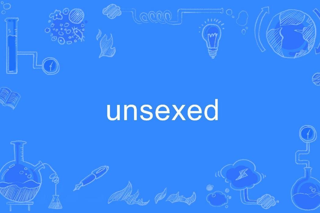 unsexed unsexed