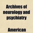 Archives of Neurology and Psychiatry Volume 5 Archives of Neurology and Psychiatry Volume 5