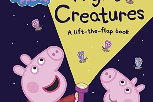 Peppa Pig: Night Creatures Peppa Pig: Night Creatures