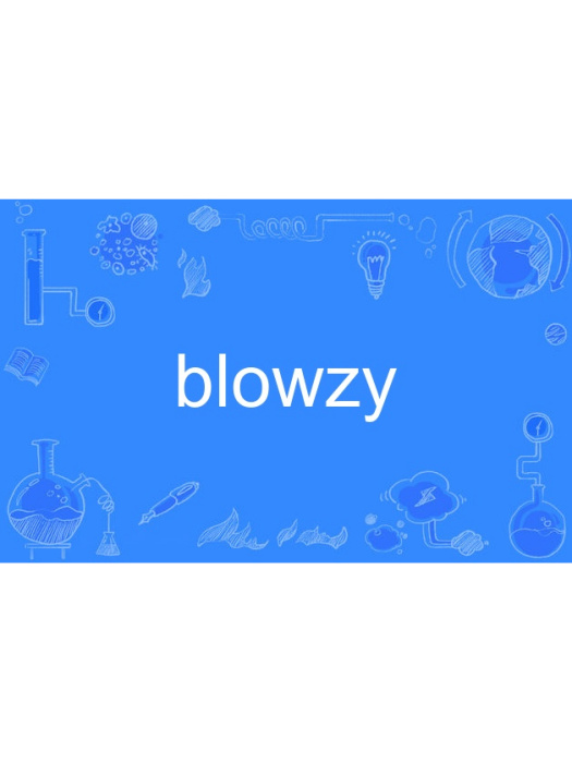 blowzy blowzy