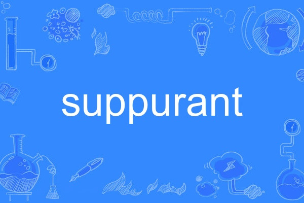 suppurant suppurant