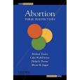Abortion(講述T麥可·圖利、西莉亞·沃爾夫-德文、菲利普·E·德文和艾莉森·M·賈加爾四位哲學家的觀點) Abortion(講述T麥可·圖利、西莉亞·沃爾夫-德文、菲利普·E·德文和艾莉森·M·賈加爾四位哲學家的觀點)