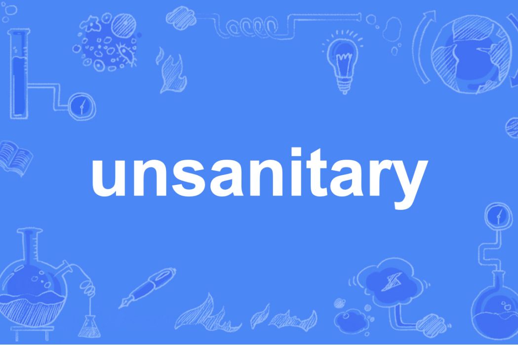 unsanitary