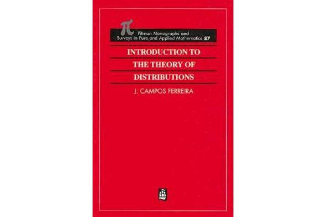Introduction to the Theory of Distributions Introduction to the Theory of Distributions
