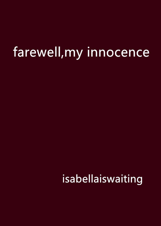 farewell,my innocence