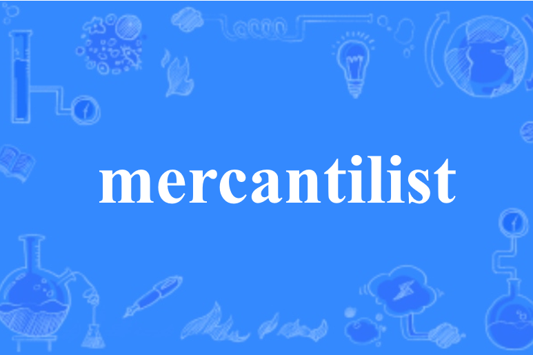 mercantilist mercantilist