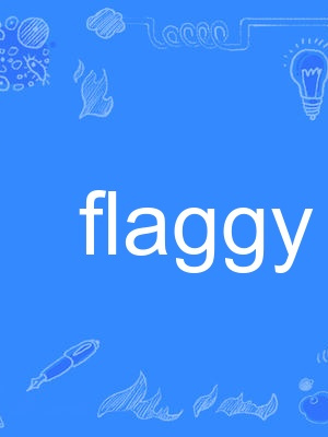 flaggy flaggy