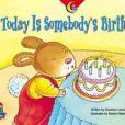 Today Is Somebody\x27s Birthday Today Is Somebody\x27s Birthday