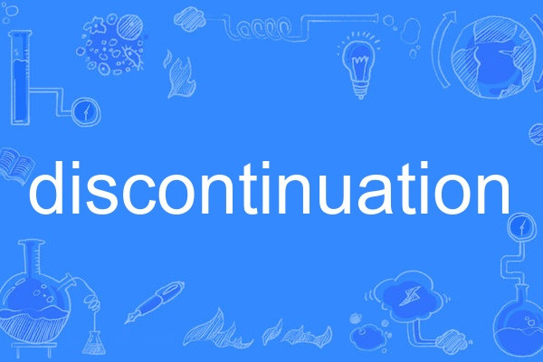 discontinuation discontinuation