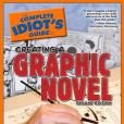 The Complete Idiot\x27s Guide to Creating a Graphic Novel The Complete Idiot\x27s Guide to Creating a Graphic Novel