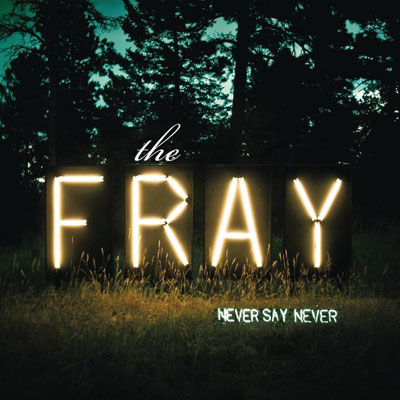 Never say never(THE FRAY演唱的歌曲)