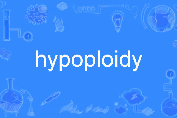 hypoploidy hypoploidy