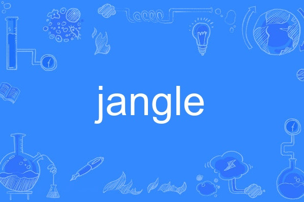 jangle jangle