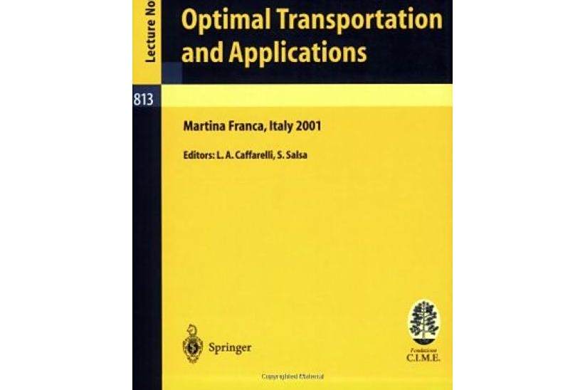Optimal Transportation and Applications Optimal Transportation and Applications
