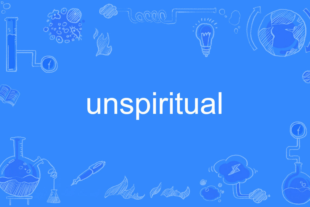 unspiritual unspiritual