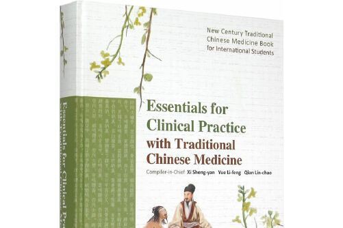 Essentials for clinical practice with traditional Chinese medicine Essentials for clinical practice with traditional Chinese medicine