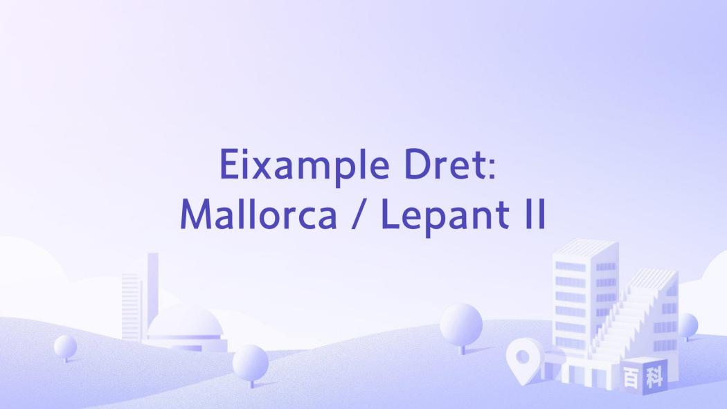 Eixample Dret: Mallorca / Lepant II Eixample Dret: Mallorca / Lepant II