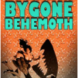 Bygone Behemoth Bygone Behemoth