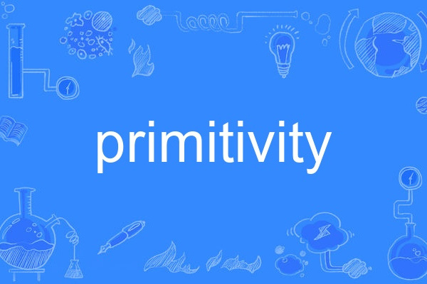 primitivity primitivity