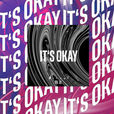 IT\x27S OKAY IT\x27S OKAY