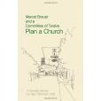Marcel Breuer and a Committee of Twelve Plan a Church Marcel Breuer and a Committee of Twelve Plan a Church