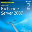 Microsoft® Exchange Server 2007 Administrator\x27s Companion, Second Edition Microsoft® Exchange Server 2007 Administrator\x27s Companion, Second Edition