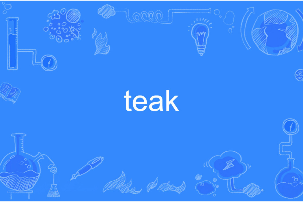 teak teak