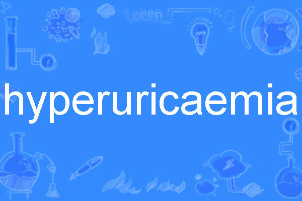 hyperuricaemia hyperuricaemia