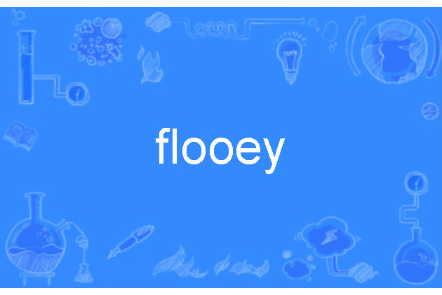 flooey flooey