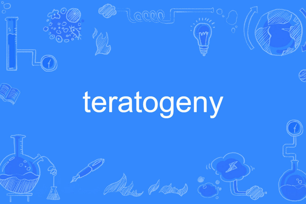 teratogeny