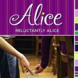 Reluctantly Alice Reluctantly Alice