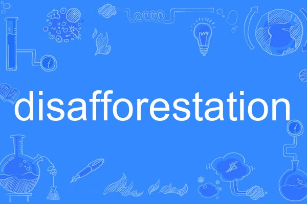 disafforestation disafforestation