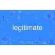 legitimate legitimate